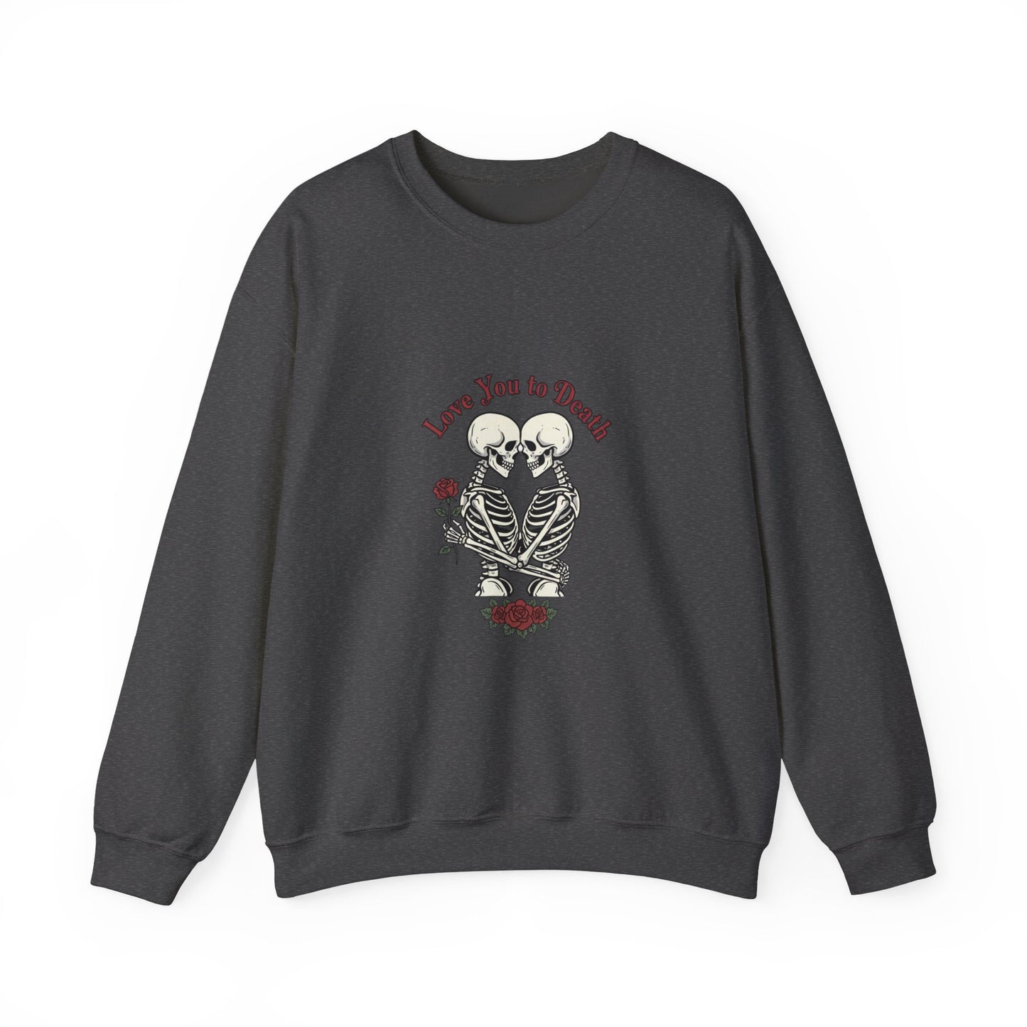 Skeleton Couple 'Love You to Death' Crewneck Sweatshirt