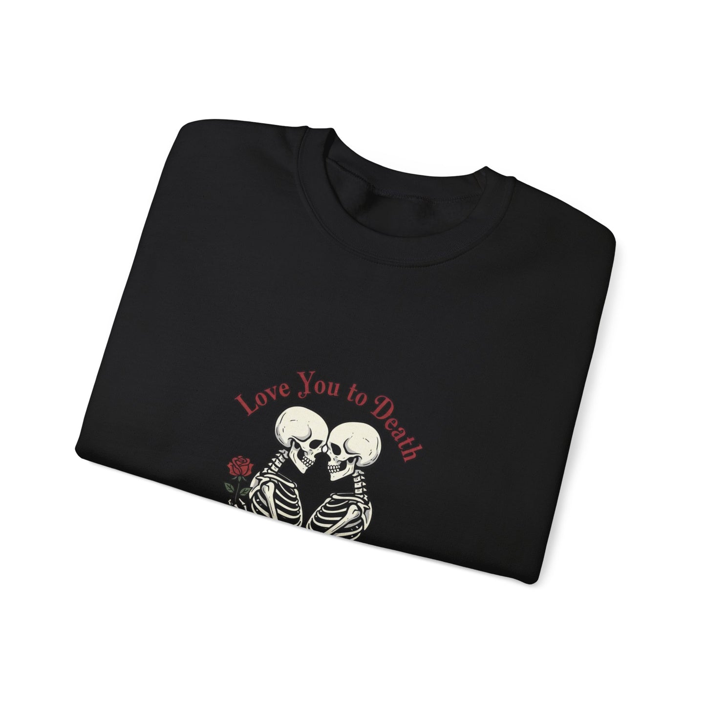 Skeleton Couple 'Love You to Death' Crewneck Sweatshirt